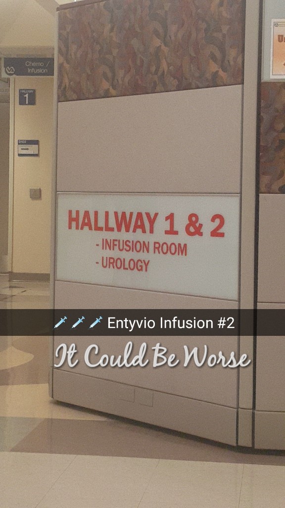 Entyvio Infusion #2 - It Could Be Worse Blog